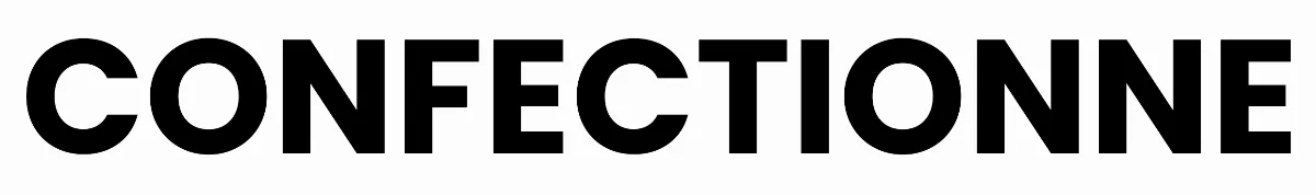 Confectionnée